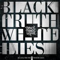 Backtrack Lane - Black Truth & White Lies